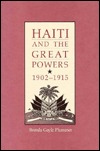 Haiti and the Great Powers, 1902-1915 (Hardcover)
