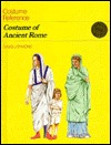 Costume of Ancient Rome (Library Binding)