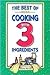 The Best of Cooking With 3 ...
