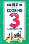 The Best of Cooking With 3 Ingredients