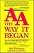 AA, The Way It Began