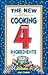 The New Cooking With 4 Ingredients