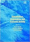Globalisation, Regionalism and Economic Activity Globalisation, Regionalism and Economic Activity