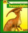 Looking At... Parasaurolophus: A Dinosaur from the Cretaceous Period
