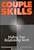 Couple Skills: Making Your Relationship Work