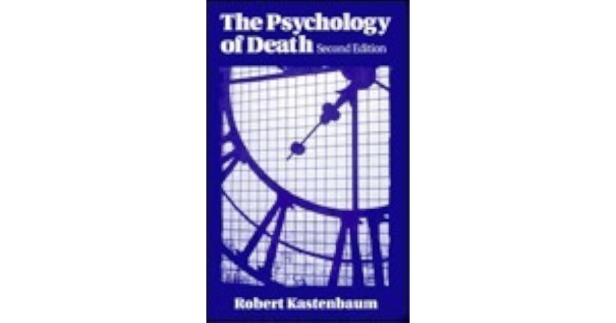 The Psychology of Death by Robert J. Kastenbaum