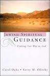 Jewish Spiritual Guidance: Finding Our Way to God (The Jossey-Bass Religion-In-Practice Series) Jewish Spiritual Guidance: Finding Our Way to God (The Jossey-Bass Religion-In-Practice Series)