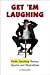 Get 'Em Laughing: Public Speaking Humor, Quotes and Illustrations