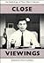 Close Viewings: An Antholog...