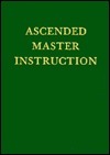 Ascended Master Instruction