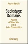 Backstage Domains: Playing "William Tell in Two Swiss Communities