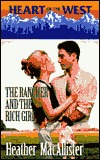 The Rancher And The Rich Girl (Heart of the West/Bachelor Auction, #8)