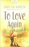 To Love Again (Mississippi Weddings Series #2) by Janet Lee Barton