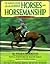 The Random House Book of Horses and Horsemanship: (Revised edition)