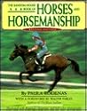 The Random House Book of Horses and Horsemanship: (Revised edition)