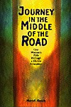 Journey in the Middle of the Road: One Woman's Path Through a Midlife Education (Paperback)