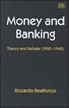 Money and Banking: Theory and Debate (1900–1940)