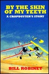 By the skin of my teeth: A cropduster's story (Hardcover)