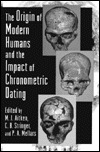 The Origin of Modern Humans and the Impact of Chronometric Dating (Hardcover)