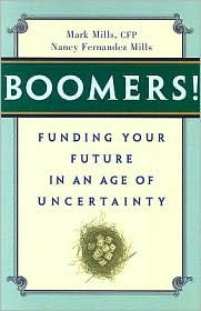 Boomers! Funding Your Future in an Age of Uncertainty (Paperback)