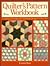 Quilter's Pattern Workbook: Creating Dramatically Different Designs With Color
