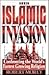 The Islamic Invasion: Confronting the World's Fastest Growing Religion