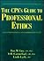 The CPA's Guide to Professional Ethics by Dan M. Guy
