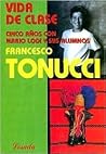 Vida de Clase: Cinco Anos Con Mario Lodi y Sus Alumnos (Biblioteca Pedagogica) (Spanish Edition)