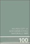 Microscopy of Semiconducting Materials 1989, Proceedings of the Royal Microscopical Society Conference held at Oxford University, 10-13 April 1989 (Institute of Physics Conference Series)