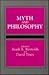 Myth and Philosophy (Toward Comparative Phil (Dis))