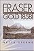 Fraser Gold 1858!: The Founding of British Columbia