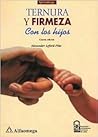 Ternura y Firmeza con los hijos (Spanish Edition)