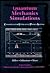 Quantum Mechanics Simulations: The Consortium for Upper-Level Physics Software (Cups)