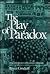 The Play of Paradox: Stage and Sermon in Renaissance England (Anniversary Collection)