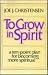 To Grow in Spirit: A Ten Po...