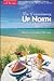 Connoisseur Up North: A Food-Lover's Guide to Northern Michigan