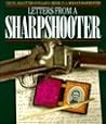 Letters from a Sharpshooter : The Civil War Letters of William B. Greene, Co. G 2nd United States Sharpshooters (Berdan's) Army of the Potomac 1861-1865