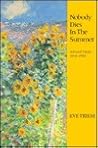 Nobody Dies in the Summer: Selected Poems, 1934-1989