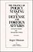 The Politics of Policy Making in Defense and Foreign Affairs: Conceptual Models and Bureaucratic Politics