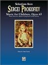 Selections from Music for Children, Op. 65 (Belwin Edition: Piano Masters Series) Selections from Music for Children, Op. 65 (Belwin Edition: Piano Masters Series)