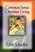Common Sense Christian Living