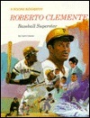 Roberto Clemente: Baseball Superstar