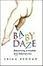 Baby daze : becoming a moth...
