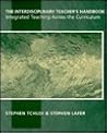 The Interdisciplinary Teacher's Handbook: Integrated Teaching Across the Curriculum The Interdisciplinary Teacher's Handbook: Integrated Teaching Across the Curriculum