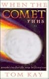 When the Comet Runs: Prophecies for the New Millennium When the Comet Runs: Prophecies for the New Millennium