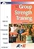 Group Strength Training: A Guide for Fitness Professionals from the American Council on Exercise (Ace Guide)