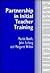 Partnership in Initial Teacher Training by John B. Booth
