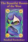 The Beautiful Routes of the West: Poems (Paperback)