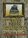 The Trail Of The Iron Horse