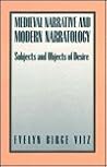 Medieval Narratives and Modern Narratology: Subjects and Objects of Desire (French Culture & Civilization, 2) Medieval Narratives and Modern Narratology: Subjects and Objects of Desire (French Culture & Civilization, 2)
